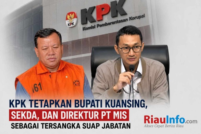 KPK Tetapkan Bupati Kuansing, Sekda, dan Direktur PT MIS sebagai Tersangka Suap Jabatan