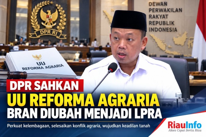 DPR Sahkan UU Reforma Agraria, BRAN Diubah Menjadi LPRA 