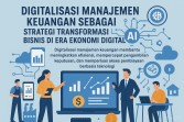 Digitalisasi Manajemen Keuangan Sebagai Strategi Transformasi Bisnis di Era Ekonomi Digital