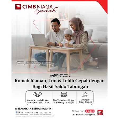 Wujudkan Rumah Impian Lebih Cepat, CIMB Niaga Syariah Hadirkan KPR Xtra Manfaat iB