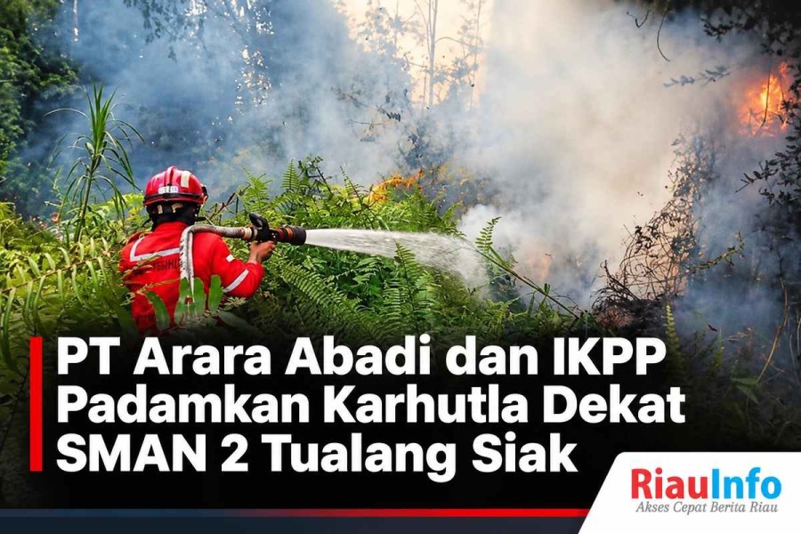 PT Arara Abadi dan IKPP Padamkan Karhutla Dekat SMAN 2 Tualang Siak