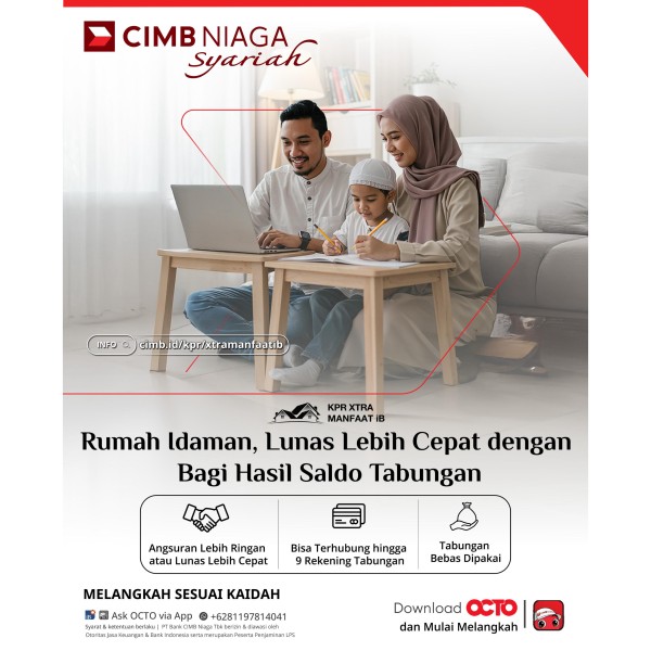 Wujudkan Rumah Impian Lebih Cepat, CIMB Niaga Syariah Hadirkan KPR Xtra Manfaat iB