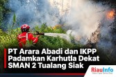 PT Arara Abadi dan IKPP Padamkan Karhutla Dekat SMAN 2 Tualang Siak