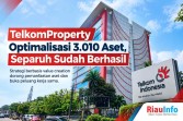 TelkomProperty Optimalisasi 3.010 Aset, Separuh Sudah Berhasil