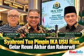 Syahroni Tua Pimpin IKA USU Riau, Gelar Reuni Akbar dan Rakerwil