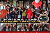 Teras Kopi Pekanbaru Meriahkan HUT RI ke-81 dengan Lomba 17 Agustus