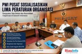 PWI Pusat Sosialisasikan Lima Peraturan Organisasi Nasional 