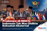 Prabowo di BRICS: Indonesia Tak Mau Didikte Kekuatan Eksternal 