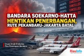 Bandara Soekarno-Hatta Hentikan Penerbangan, Rute Pekanbaru-Jakarta Batal