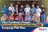 Fikri Fardhian Pimpin Corporate Communication PHR, Kunjungi PWI Riau